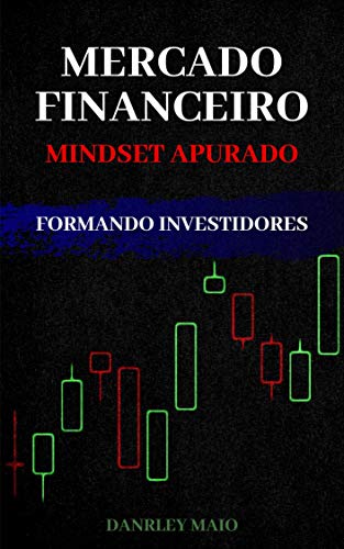 Capa do livro: MERCADO FINANCEIRO: MINDSET APURADO - Ler Online pdf