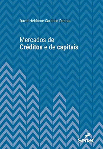 Livro PDF: Mercados de créditos e de capitais (Série Universitária)