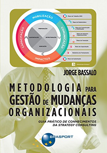 Capa do livro: Metodologia para Gestão de Mudanças Organizacionais: Guia prático de conhecimentos da Strategy Consulting - Ler Online pdf