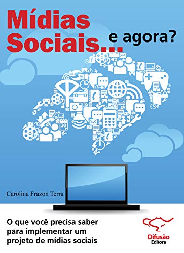 Livro PDF Mídias sociais… e agora?: o que você precisa saber para implementar um projeto de mídias sociais
