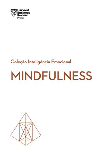 Capa do livro: Mindfulness (Coleção Inteligência Emocional – HBR) - Ler Online pdf