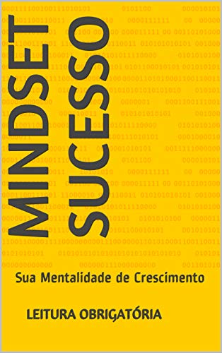 Livro PDF MindSet Sucesso: Sua Mentalidade de Crescimento