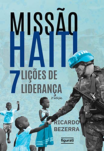Capa do livro: Missão Haiti: 7 lições de liderança - Ler Online pdf