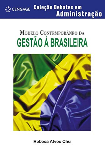 Capa do livro: Modelo contemporâneo da gestão à brasileira (Debates em administração) - Ler Online pdf