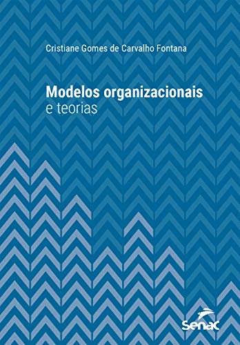 Capa do livro: Modelos organizacionais e teorias (Série Universitária) - Ler Online pdf