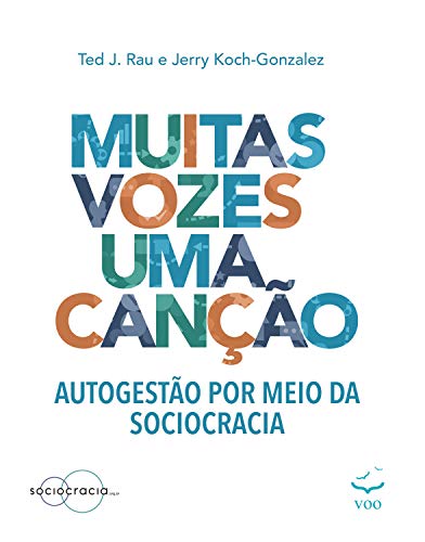 Capa do livro: Muitas Vozes Uma Canção: Autogestão por meio da sociocracia - Ler Online pdf