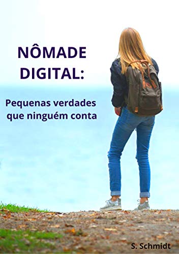 Capa do livro: Nômade Digital: Pequenas verdades que ninguém conta - Ler Online pdf