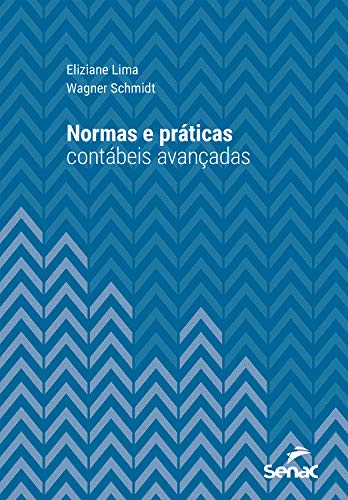 Livro PDF Normas e práticas contábeis avançadas (Série Universitária)