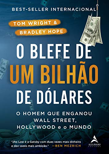 Capa do livro: O Blefe de Um Bilhão de Dólares: O homem que enganou Wall Street, Hollywood e o Mundo - Ler Online pdf