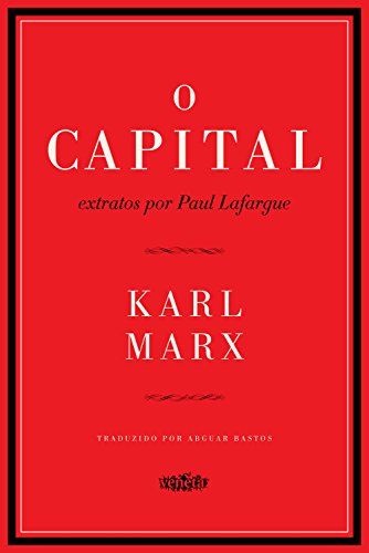 Capa do livro: O capital: Extratos por Paul Lafargue - Ler Online pdf