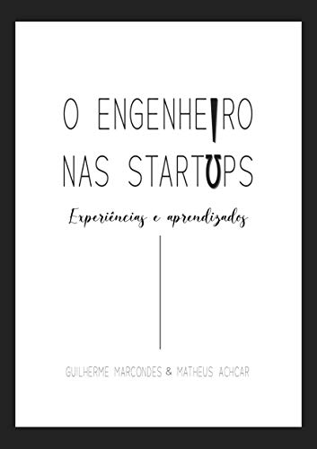 Capa do livro: O Engenheiro nas Startups: Experiências e Aprendizados - Ler Online pdf