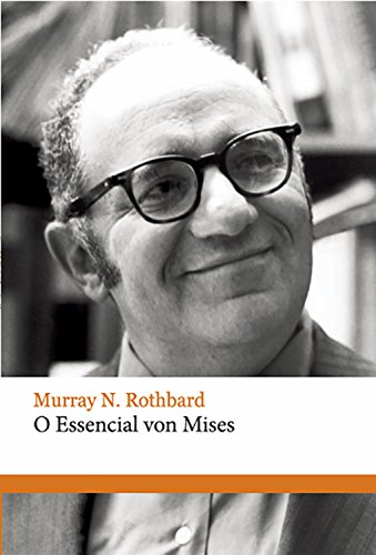 Capa do livro: O essencial von Mises - Ler Online pdf