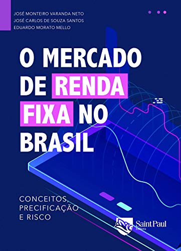Livro PDF O mercado de renda fixa no Brasil: conceitos, precificação e risco