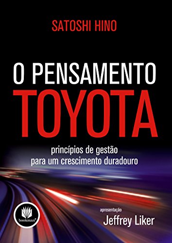 Capa do livro: O Pensamento Toyota: Princípios de Gestão para um Crescimento Duradouro - Ler Online pdf