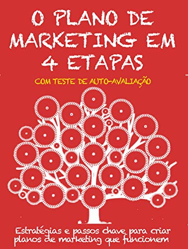 Livro PDF O PLANO DE MARKETING EM 4 ETAPAS. Estratégias e passos chave para criar planos de marketing que funcionem