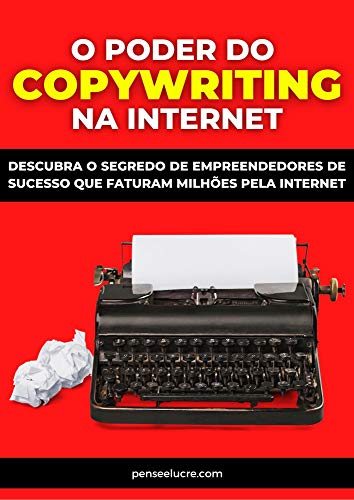 Livro PDF: O Poder do Copywriting na Internet: Veja como se tornar um mestre na persuasão através de poderosas técnicas de copywriting que ajudam a faturar milhões, todos os anos.