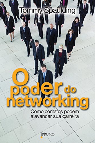 Capa do livro: O Poder do Networking: Como contatos podem alavancar sua carreira - Ler Online pdf