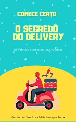 Capa do livro: O segredo do delivery: 05 principais erros do seu negócio (Mais que fome Livro 1) - Ler Online pdf