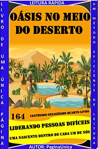 Livro PDF OÁSIS NO MEIO DO DESERTO : LIDERANDO PESSOAS DIFÍCEIS