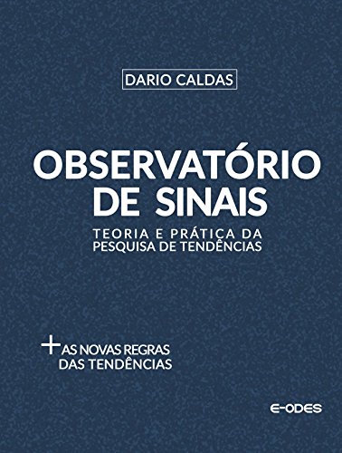 Livro PDF Observatório de Sinais: Teoria e prática da pesquisa de tendências