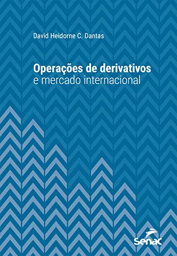 Livro PDF: Operações de derivativos e mercado internacional (Série Universitária)