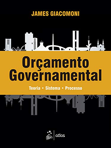 Capa do livro: Orçamento Governamental: Teoria – Sistema – Processo - Ler Online pdf
