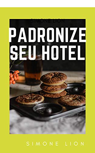 Capa do livro: PADRONIZE SEU HOTEL - Ler Online pdf