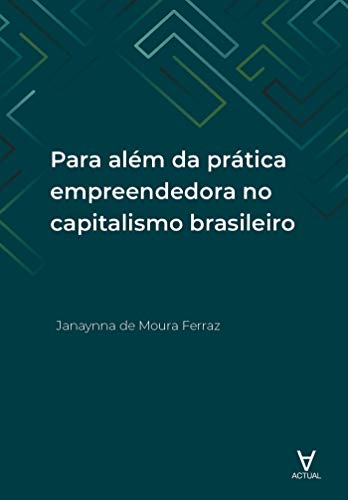 Capa do livro: Para além da prática empreendedora no capitalismo brasileiro - Ler Online pdf