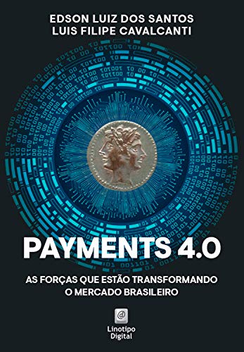 Livro PDF: Payments 4.0: As forças que estão transformando o mercado brasileiro