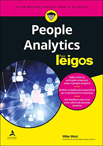 Livro PDF People Analytics Para Leigos: Desenvolver funcionários bem-sucedidos requer mais do que instinto.