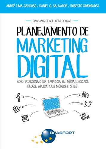Capa do livro: Planejamento de Marketing Digital: Como posicionar sua empresa em mídias sociais, blogs, aplicativos móveis e site - Ler Online pdf