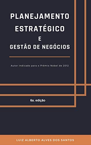 Livro PDF PLANEJAMENTO ESTRATÉGICO E GESTÃO DE NEGÓCIOS