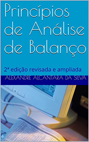 Capa do livro: Princípios de Análise de Balanço: 2ª edição revisada e ampliada - Ler Online pdf