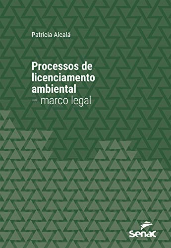Capa do livro: Processos de licenciamento ambiental – marco legal (Série Universitária) - Ler Online pdf