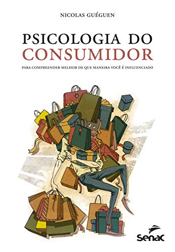 Livro PDF Psicologia do consumidor: Para compreender melhor de que maneira você é influenciado