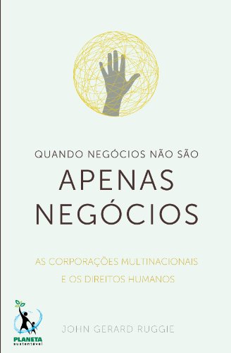 Capa do livro: Quando Negócios Não São Apenas Negócios: As Corporações Multinacionais e os Direitos Humanos - Ler Online pdf