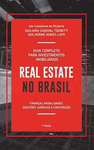 Capa do livro: Real Estate no Brasil: Guia Completo para Investimentos Imobiliários - Ler Online pdf