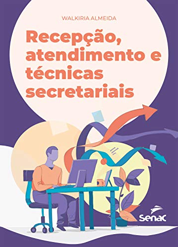 Capa do livro: Recepção, atendimento e técnicas secretariais - Ler Online pdf