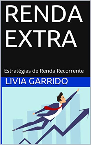 Livro PDF RENDA EXTRA: Estratégias de Renda Recorrente