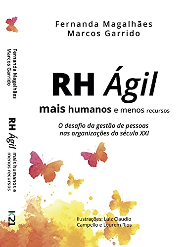 Livro PDF RH Ágil – Mais humanos e menos recursos: O desafio da gestão de pessoas nas organizações do século XXI