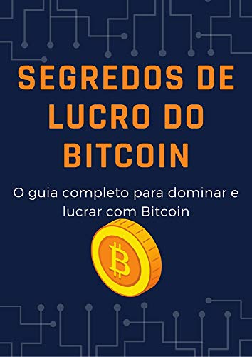 Capa do livro: Segredos de lucro do Bitcoin - Ler Online pdf