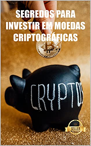 Capa do livro: Segredos para investir em moedas criptográficas: Estratégias, chaves e segredos para o comércio de divisas criptográficas - Ler Online pdf