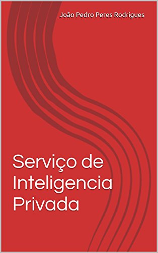 Capa do livro: Serviço de Inteligencia Privada: Entrave para criminalidade. (Violencia Urbana no Seculo XXI Livro 1) - Ler Online pdf