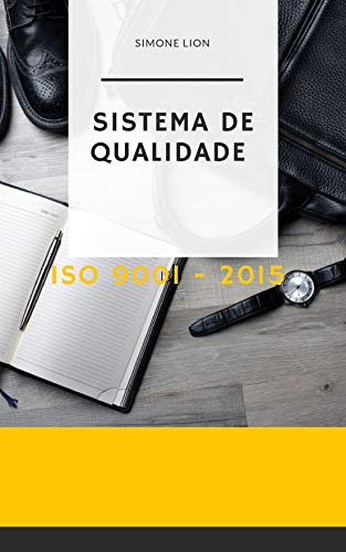 Livro PDF: SISTEMA DE GESTÃO ISO 9001 – 2015