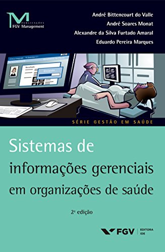 Livro PDF: Sistemas de informações gerenciais em organizações de saúde (FGV Management)