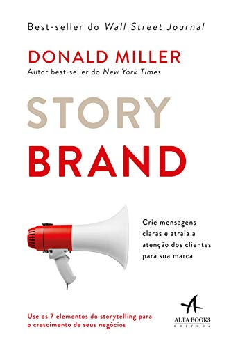 Livro PDF: Storybrand: Crie Mensagens Claras e Atraia a Atenção dos Clientes Para sua Marca