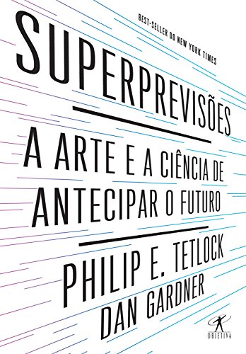 Livro PDF Superprevisões: A arte e a ciência de antecipar o futuro