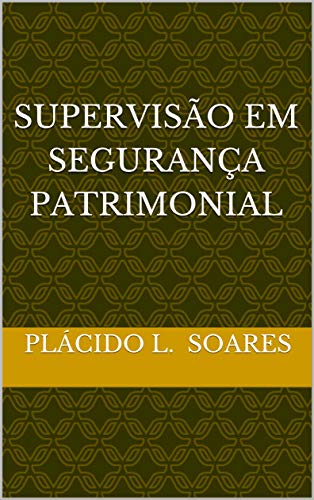 Capa do livro: SUPERVISÃO EM SEGURANÇA PATRIMONIAL - Ler Online pdf