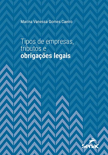 Livro PDF Tipos de empresas, tributos e obrigações legais (Série Universitária)