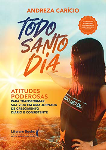 Capa do livro: Todo santo dia: atitudes poderosas para transformar sua vida em uma jornada de crescimento diário e consistente - Ler Online pdf